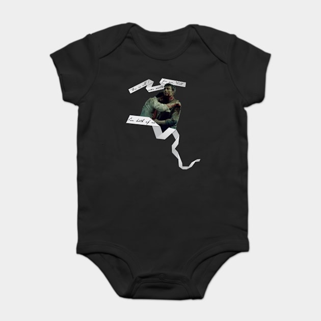 This is all I ever wanted for you, Will Baby Bodysuit by ProfessorBedlam